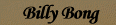Billy Bong