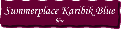 Summerplace Karibik Blue