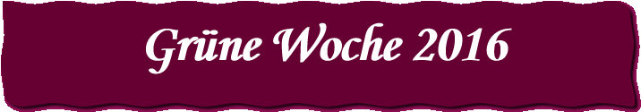  Grüne Woche 2016